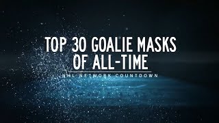 NHL Network Countdown Top 30 Goalie Masks of AllTime [upl. by Brenda337]