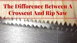 The Difference Between A Crosscut And Rip Saw [upl. by Ailsa]