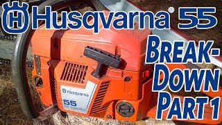 Husqvarna 55 Breakdown Part 1 [upl. by Terina]