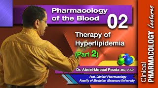 Pharmacology of the Blood Ar  Lec 02 Therapy of hyperlipidemia Part 2 Lipidlowering agents [upl. by Yleen]