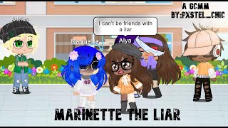 Marinette The Liar  GCMM  MLB [upl. by Charyl]