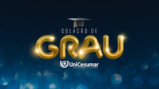 COLAÇÃO DE GRAU  EAD Unicesumar [upl. by Analle]