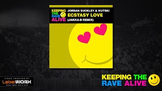 Jordan Suckley amp Kutski  Ecstasy Love JakkaB Remix [upl. by Searcy]