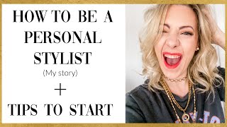 Howto become a PERSONAL STYLIST  tips to start  Christie Ressel [upl. by Dearman89]