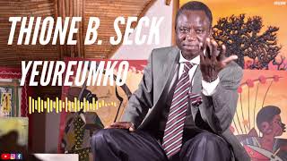 Thione B Seck  YEUREUMKO [upl. by Hemminger]