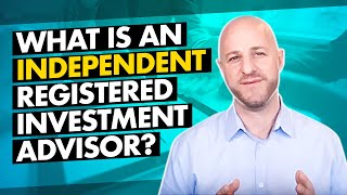 What is an Independent Registered Investment Advisor [upl. by Adnileb]