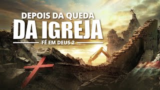 Filme gospel quotFé em Deus 2 – Depois da queda da igrejaquot [upl. by Hsital99]