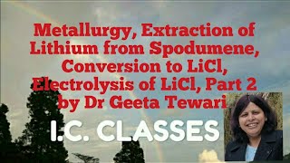 Extraction of Lithium from Spodumene Conversion to LiCl Electrolysis of LiCl Triphylite Part 2 [upl. by Accber600]