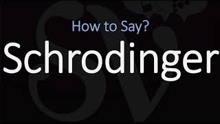 How to Pronounce Schrodinger CORRECTLY [upl. by Ljoka]