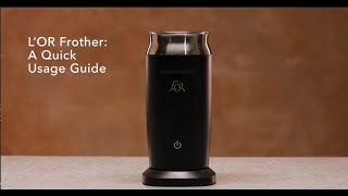 LOR Milk Frother A Quick Usage Guide [upl. by Ardnasil]