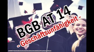 Die Geschäftsunfähigkeit  BGB AT 14 [upl. by Ehcram992]