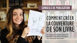 Comment créer la couverture de son livre  Conseils de publication [upl. by Rayna]