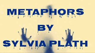 Metaphors by sylvia plath Analysis  Explanation [upl. by Anelrad536]