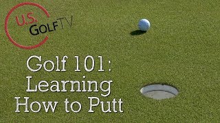 Putting Basics Learning How to Putt in Golf [upl. by Zirtaeb]