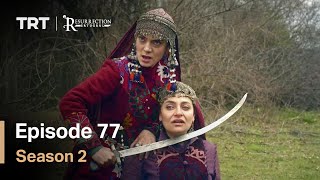 Resurrection Ertugrul  Season 2 Episode 77 English Subtitles [upl. by Eceined]