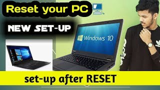 How to reset PC amp setup after reset l Laptop Resetting [upl. by Liederman]