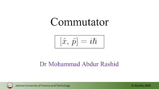 QM09 Commutator of position and momentum operators [upl. by Teria]