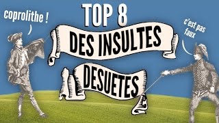 Top 8 des insultes rares et désuètes [upl. by Alenson]