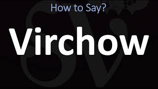 How to Pronounce Virchow CORRECTLY [upl. by Tessi]