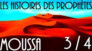 Lhistoire du prophète Moussa en français VF  EPISODE 34  VF par Voix Offor Islam [upl. by Doris270]