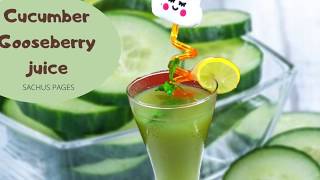 Cucumber Gooseberry Juice  Sachus Pages Home cooking [upl. by Llehsal]