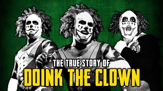 The True Story Of Doink The Clown [upl. by Galasyn]