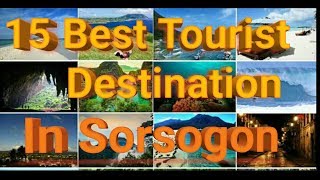 15 Best Tourist Destination in Sorsogon [upl. by Adas]