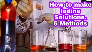 MAKE IODINE SOLUTIONS 5 Methods for different purposes [upl. by Marcille145]