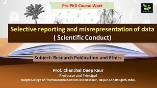 Selective reporting and misrepresentation of data  Scientific Conduct [upl. by Coke618]