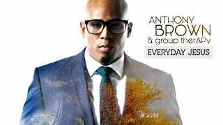 Anthony Brown ● I Am Miracle  Lyrics [upl. by Giffard748]