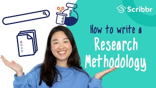 How to Write a Research Methodology in 4 Steps  Scribbr 🎓 [upl. by Solram604]