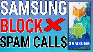 How To Block Spam amp Scam Calls On Samsung Galaxy Phones [upl. by Hopper]